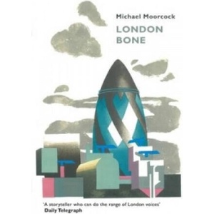 London Bone and Other Stories (ISBN: 9781473213296)