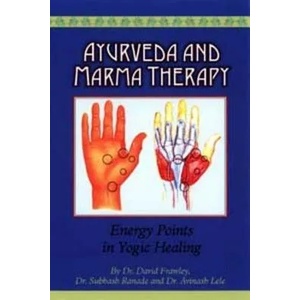 Ayurveda and Marma Therapy (ISBN: 9780940985599)