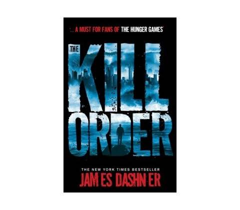Maze Runner: The Kill Order - James Dashner