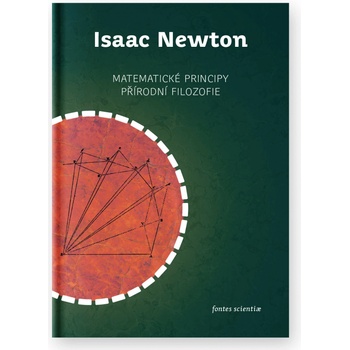 Matematické principy přírodní filozofie - Isaac Newton