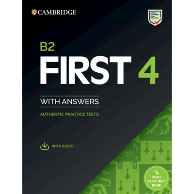 B2 First 4 Student's Book with Answers with Audio with Resource Bank Authentic Practice Tests