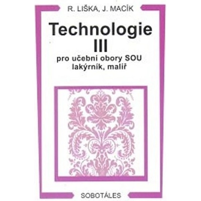 Technologie III pro učební obory SOU lakýrník, malíř