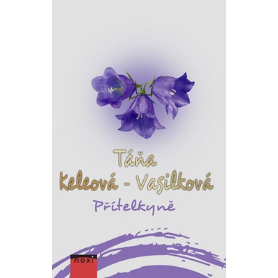 Přítelkyně Táňa Keleová-Vasilková