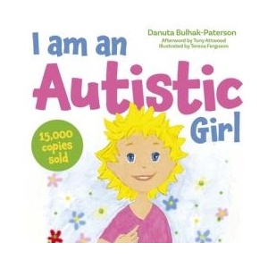 I am an Autistic Girl | Danuta Bulhak-Paterson (ISBN: 9781805011200)