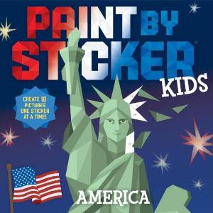Paint by Sticker Kids: America | WORKMAN KIDS (ISBN: 9781523529117)