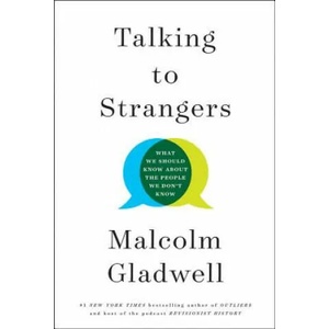 Talking to Strangers | Malcolm Gladwell (ISBN: 9780316478526)