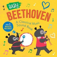 Baby Beethoven: A Classical Music Sound Book with 6 Magical Melodies
