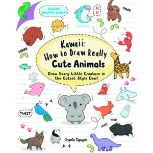 Kawaii: How to Draw Really Cute Animals (ISBN: 9781782216599)