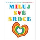 Miluj své srdce