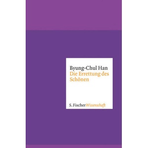 Die Errettung des Schönen | Byung-Chul Han (ISBN: 9783100024312)