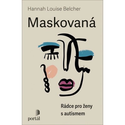 Maskovaná - Rádce pro ženy s autismem