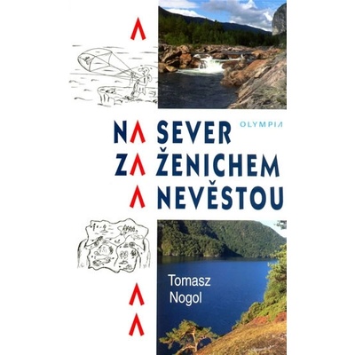 Na sever za ženichem a nevěstou - Tomasz Nogol
