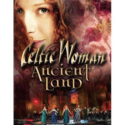 Celtic Woman: Ancient Land - Celtic Woman