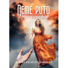 Nemé puto Návrat minulosti - Zdenka Wenzlová Švábeková