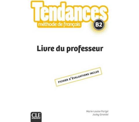 Tendances B2: Livre du professeur