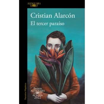 El tercer paraiso: Premio Alfaguara de novela 2022
