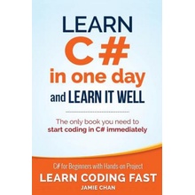 Learn C# in One Day and Learn It Well