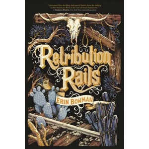 Retribution Rails | Erin Bowman (ISBN: 9781328603678)