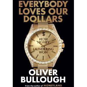 Everybody Loves Our Dollars | Oliver Bullough (ISBN: 9781399618090)