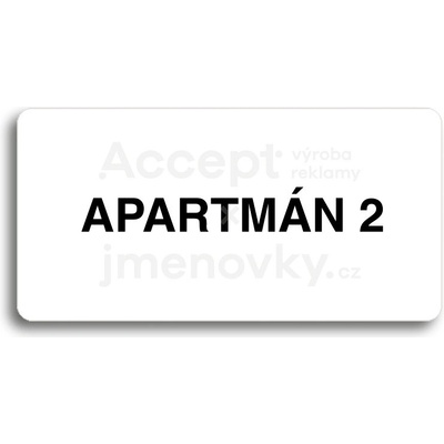 ACCEPT Piktogram APARTMÁN 2 - bílá tabulka - černý tisk bez rámečku