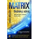 Knihy Matrix Božský zdroj, Most mezi časem, prostorem, zázraky a vírou