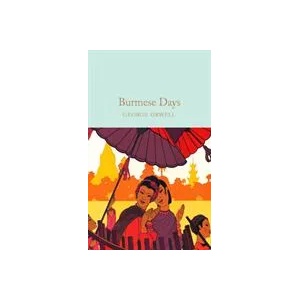 Burmese Days | ORWELL GEORGE (ISBN: 9781529032680)