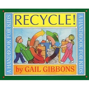 Recycle! | Gail Gibbons (ISBN: 9780316309431)
