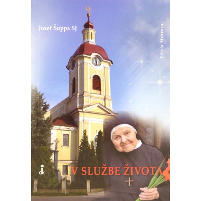 V službe života - Jozef Šuppa