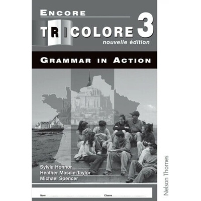 Encore Tricolore Nouvelle 3 Grammar in Action Pack (x8) - H Mascie-Taylor, S Honnor