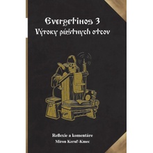 Evergetinos 3 - Výroky púštnych otcov - Reflexie a komentáre