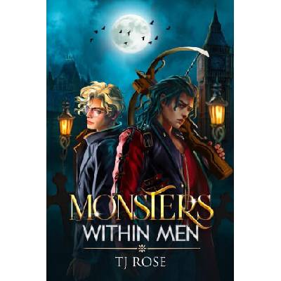 Monsters within Men | TJ Rose