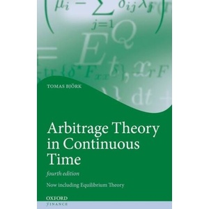 Arbitrage Theory in Continuous Time | Bjoerk, Tomas (ISBN: 9780198851615)