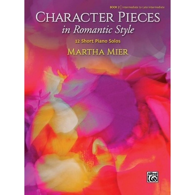 Character Pieces in Romantic Style, Book 2 12 krátkých klavírních skladeb pro začátečníky