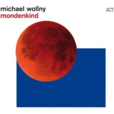 Mondenkind Michael Wollny CD