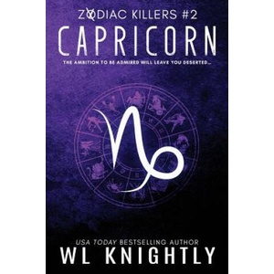 Capricorn: Zodiac Killers #2 | Wl Knightly (ISBN: 9781984010827)