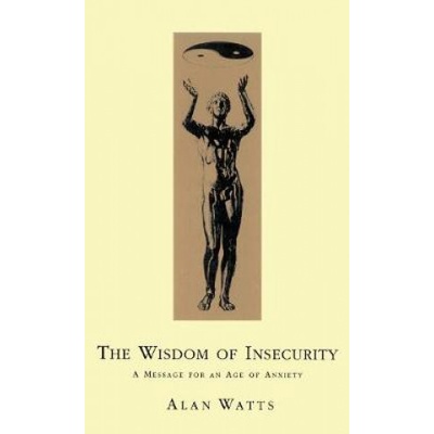Wisdom of Insecurity Watts Alan