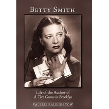 Betty Smith: Life of the Author of a Tree Grows in Brooklyn Yow Valerie Raleigh