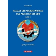 Katalog der Auszeichnungen und Abzeichen der DDR. Bd.2 - Bartel, Frank