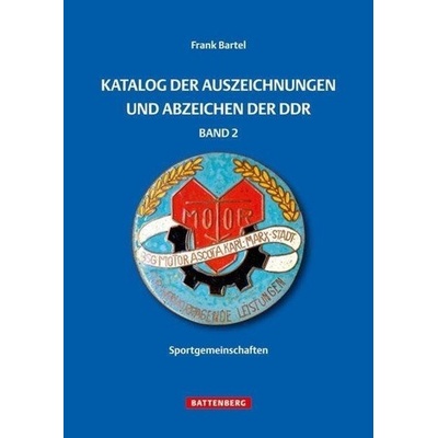 Katalog der Auszeichnungen und Abzeichen der DDR. Bd.2 - Bartel, Frank