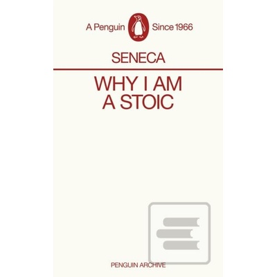 Why I am a Stoic