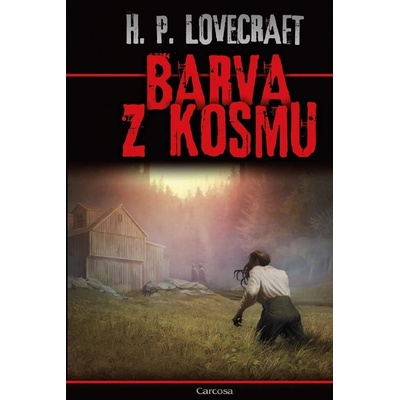 Barva z kosmu - Howard Phillips Lovecraft