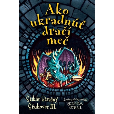 Cressida Cowell Ako ukradnúť dračí meč