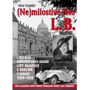 Nemilostivé léto L.B.. Literární rekonstrukce osudů Lídy Baarové v Berlíně v letech 1934-1938 - Vera Vogeler, Jindřich Brož - BVD
