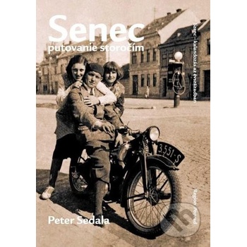 Senec - putovanie storočím