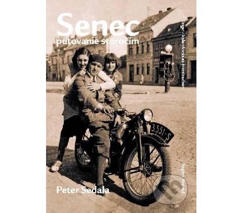 Senec - putovanie storočím
