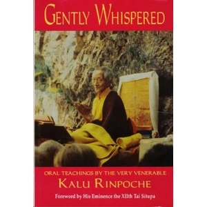 Gently Whispered | Kalu Rinpoche, Karma-Ran-Byun, Kalu Rinpoche (ISBN: 9780882681535)