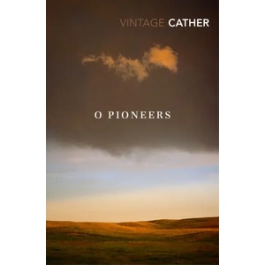 O Pioneers! | Willa Cather (ISBN: 9781784874421)