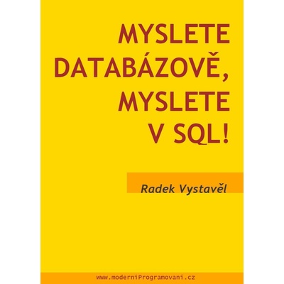 Myslete databázově, myslete v SQL!