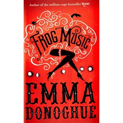 Frog Music - Donoghue Emma, Vázaná