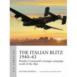 Italian Blitz 1940-43 | Richard Worrall, Graham Turner (ISBN: 9781472841452)